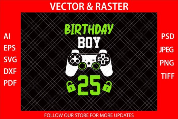 Birthday Boy 25 Funny Video Gamer SVG for Crafts and Graphics