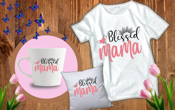 Funny Mother s Day Svg Blessed MAMA Graphics for Crafts