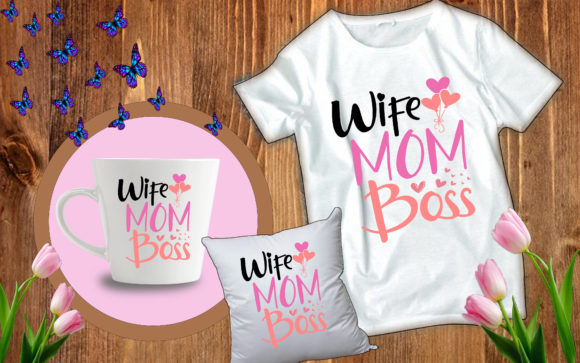 Funny Mother s Day Svg Wife MOM Boss