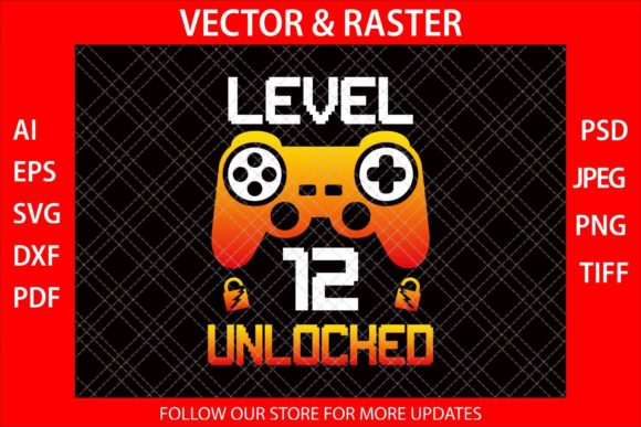 Level 12 Unlocked Funny Video Gamer SVG for Crafts and Graphics