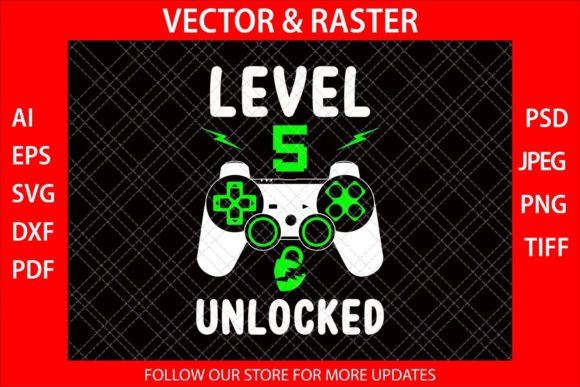 Level 5 Unlocked Funny Video Gamer SVG: A Designer's Review