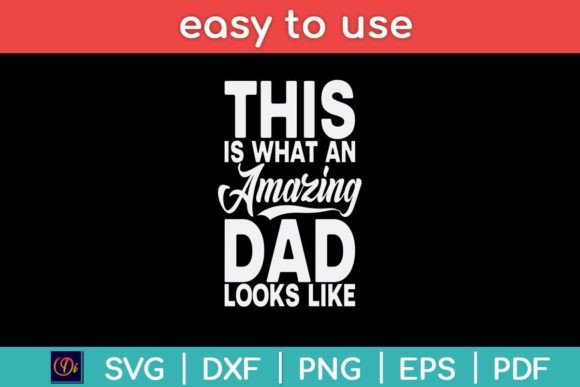 This is What an Amazing Dad Looks Like: Graphics & Crafts Review